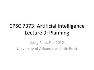 CPSC 7373: Artificial Intelligence Lecture 9: Planning