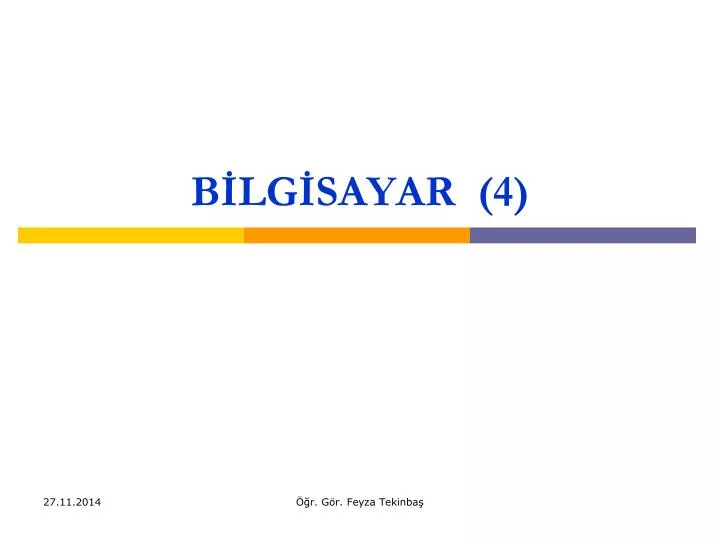 PPT - BİLGİSAYAR (4) PowerPoint Presentation, Free Download - ID:6945866