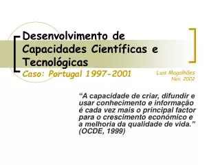 Desenvolvimento de Capacidades Científicas e Tecnológicas Caso: Portugal 1997-2001