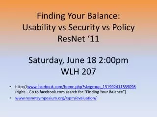 Finding Your Balance: Usability vs Security vs Policy ResNet ‘11