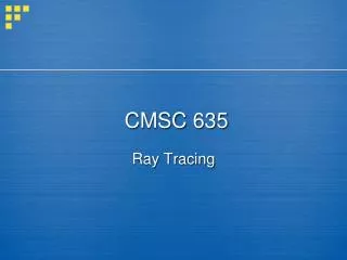 CMSC 635