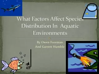 What Factors Affect Species Distribution In Aquatic Environments