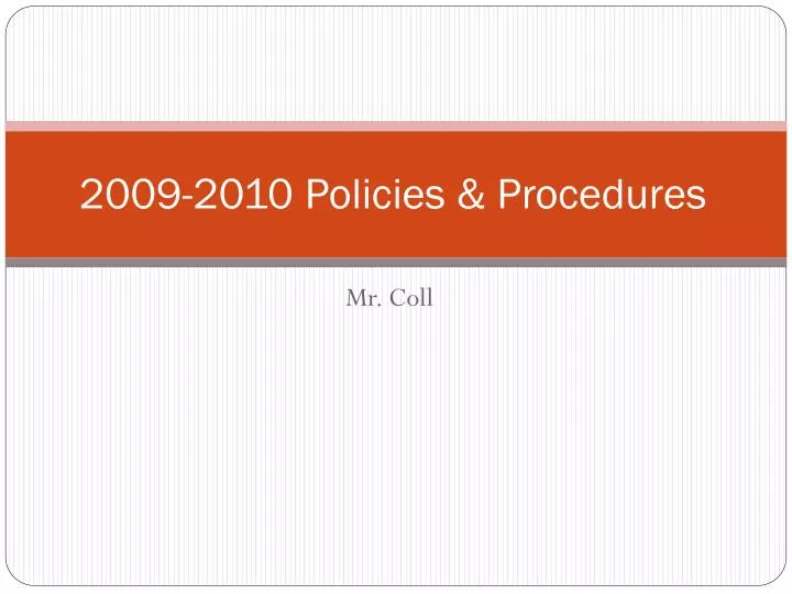 2009 2010 policies procedures