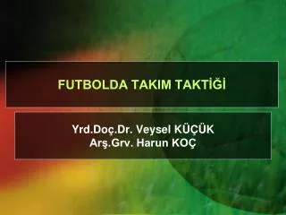 futbolda takim takt