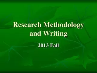 Research Methodology and Writing