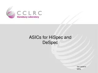 ASICs for HiSpec and DeSpec