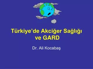Türkiye’de Akciğer Sağlığı ve GARD