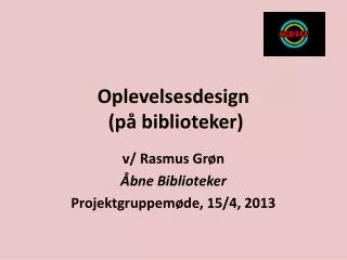 oplevelsesdesign p biblioteker