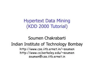 Hypertext Data Mining (KDD 2000 Tutorial)