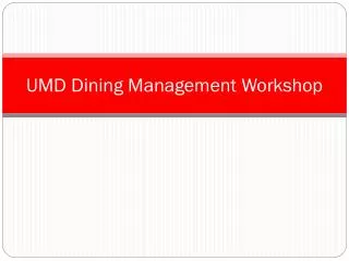UMD Dining Management Workshop