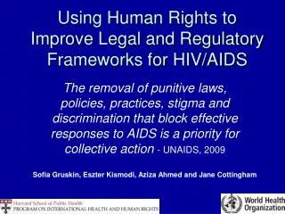 Using Human Rights to Improve Legal and Regulatory Frameworks for HIV/AIDS
