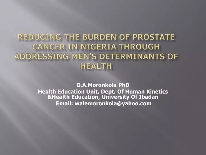 reducing the burden of prostate cancer in nigeria through addressing men s determinants of health