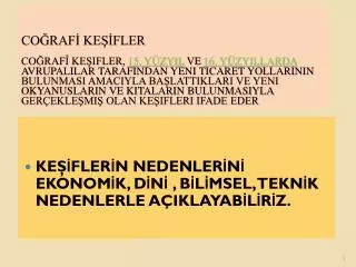 KEŞİF: Var olduğu daha önce bilinmeyen bir şeyin ortaya çıkarılması