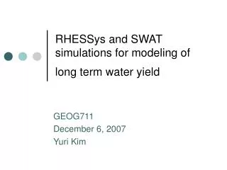 RHESSys and SWAT simulations for modeling of long term water yield