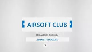 Airsoft Upgrades & Accessories Online
