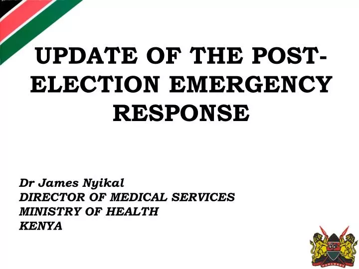 update of the post election emergency response