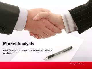 A brief discussion about dimensions of a Market Analysis.