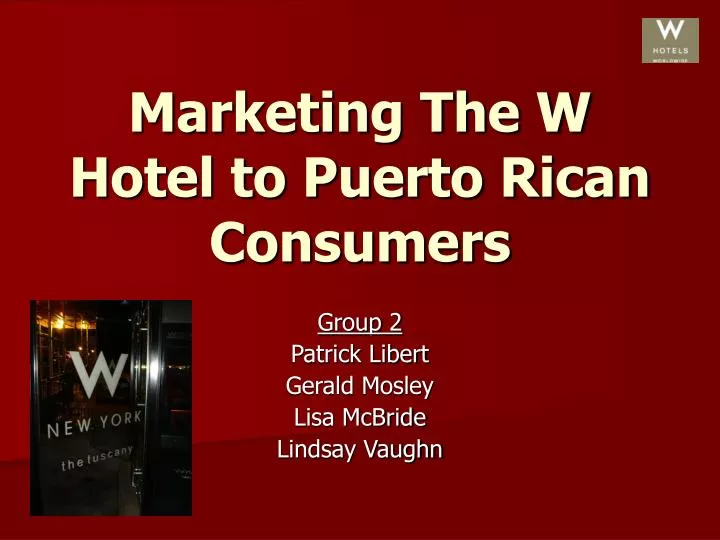 marketing the w hotel to puerto rican consumers