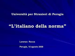 Università per Stranieri di Perugia “L’italiano della norma”