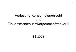 vorlesung konzernsteuerrecht und einkommensteuer k rperschaftsteuer ii