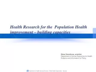 Health Research for the Population Health improvement – building capacities