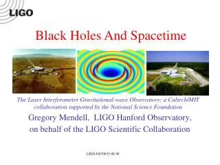Gregory Mendell, LIGO Hanford Observatory, on behalf of the LIGO Scientific Collaboration