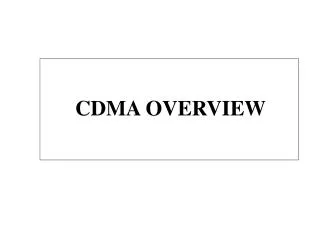 CDMA OVERVIEW