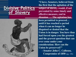 Divisive Politics of Slavery