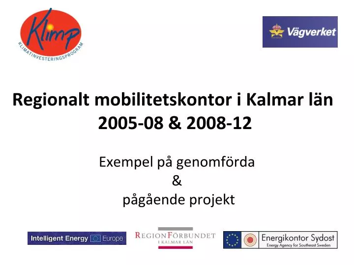regionalt mobilitetskontor i kalmar l n 2005 08 2008 12