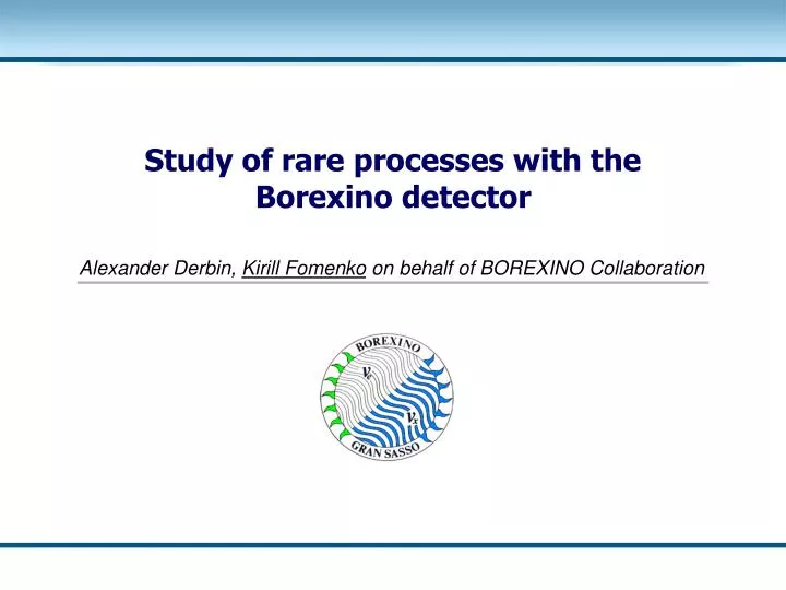 study of rare processes with the borexino detector