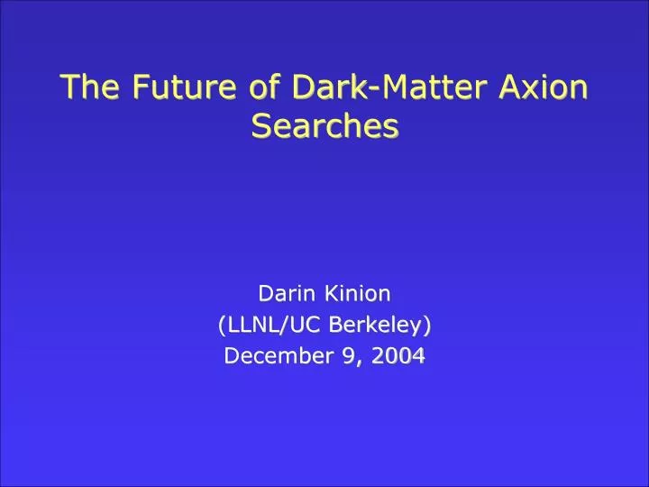 the future of dark matter axion searches