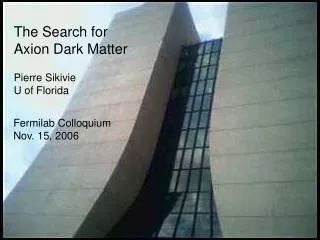 The Search for Axion Dark Matter