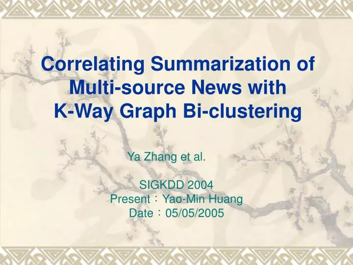 correlating summarization of multi source news with k way graph bi clustering