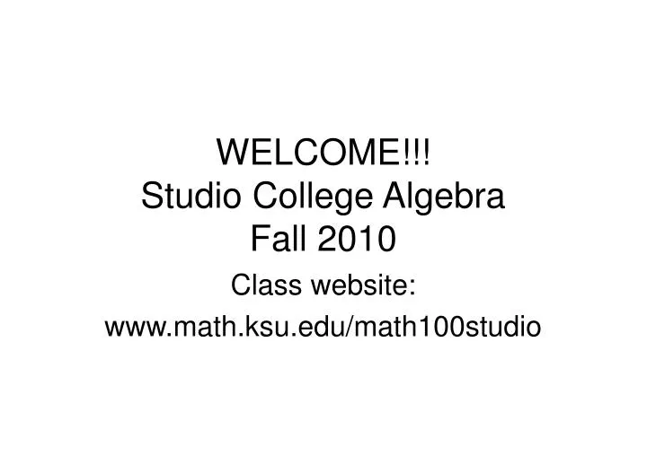 welcome studio college algebra fall 2010