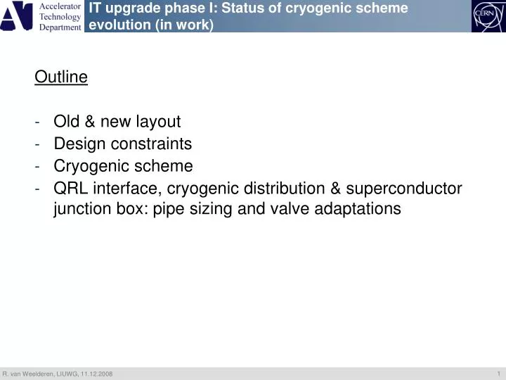 it upgrade phase i status of cryogenic scheme evolution in work