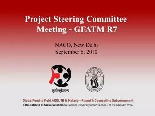 Project Steering Committee Meeting - GFATM R7