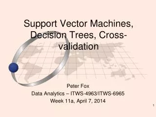 Support Vector Machines, Decision Trees, Cross-validation