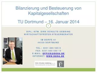 Bilanzierung und Besteuerung von Kapitalgesellschaften TU Dortmund – 16. Januar 2014