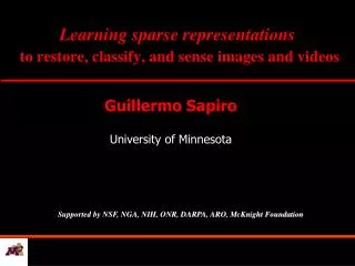 Learning sparse representations to restore, classify, and sense images and videos
