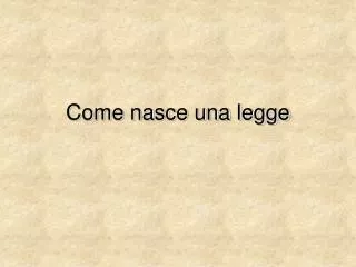 come nasce una legge