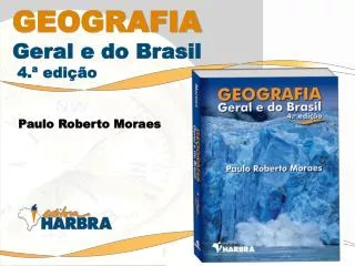 GEOGRAFIA Geral e do Brasil 4.ª edição