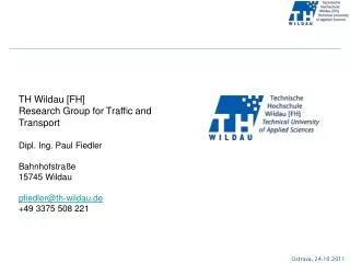 TH Wildau [FH] Research Group for Traffic and Transport Dipl. Ing. Paul Fiedler Bahnhofstraße