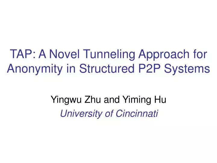 tap a novel tunneling approach for anonymity in structured p2p systems