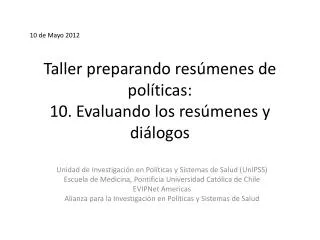 Taller preparando resúmenes de políticas: 10. Evaluando los resúmenes y diálogos