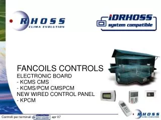 FANCOILS CONTROLS ELECTRONIC BOARD - KCMS CMS - KCMS/PCM CMSPCM NEW WIRED CONTROL PANEL - KPCM