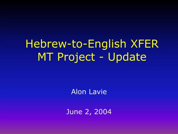 hebrew to english xfer mt project update