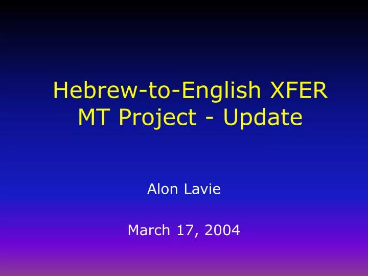 hebrew to english xfer mt project update
