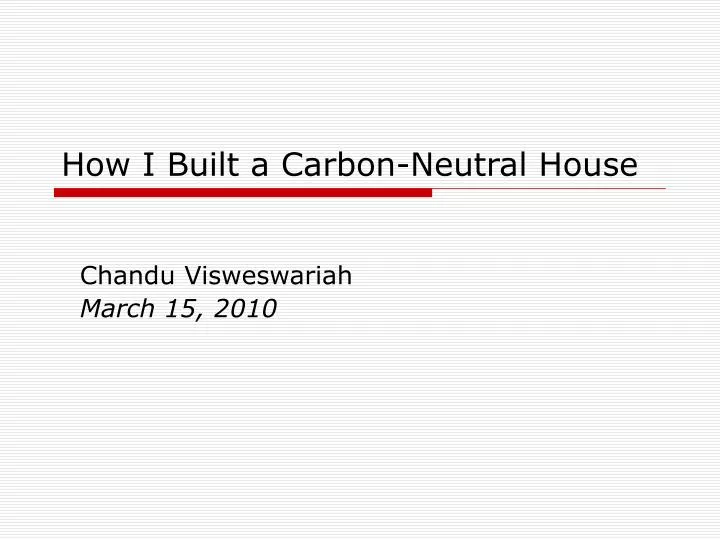 how i built a carbon neutral house