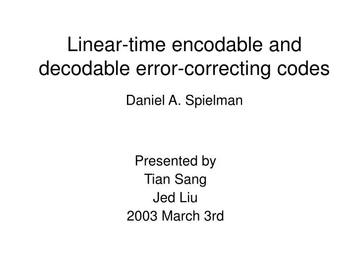linear time encodable and decodable error correcting codes daniel a spielman