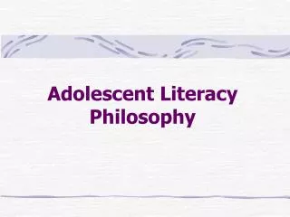 Adolescent Literacy Philosophy
